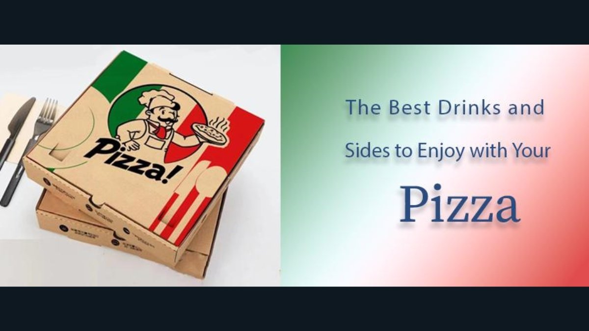 The Best Drinks and Sides to Enjoy with Your Pizza