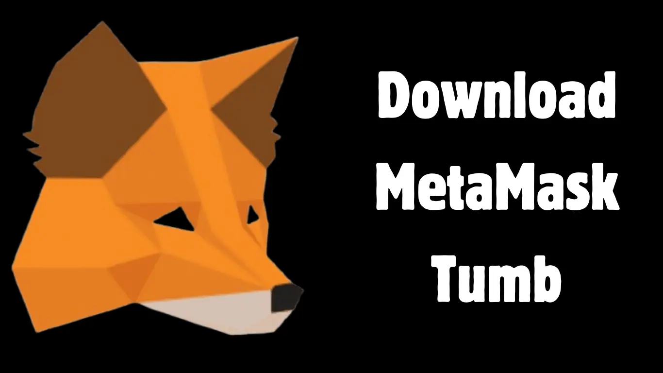 Download Metamask Tumb