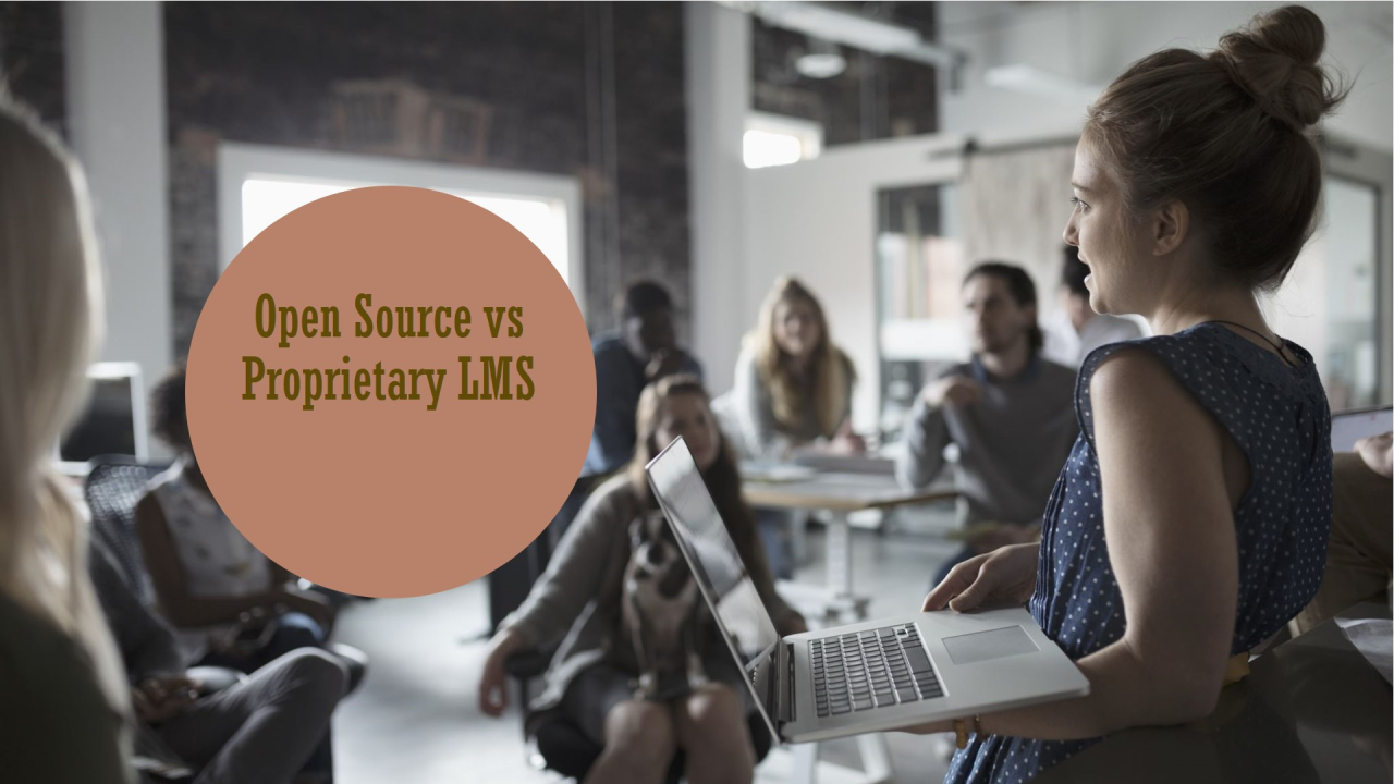 Open Source LMS vs. Proprietary LMS