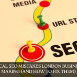 Top 10 Local SEO Mistakes London Businesses Are Making (and How to Fix Them)