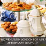 Historic Venues in London for a Perfect Afternoon Tea Party